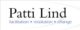 Patti Lind - facilitation - resolution - change